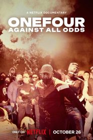 ONEFOUR: Against All Odds (2023)