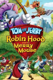 Tom and Jerry: Robin Hood and His Merry Mouse (2012)