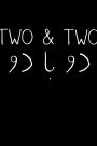 Two & Two (2011)